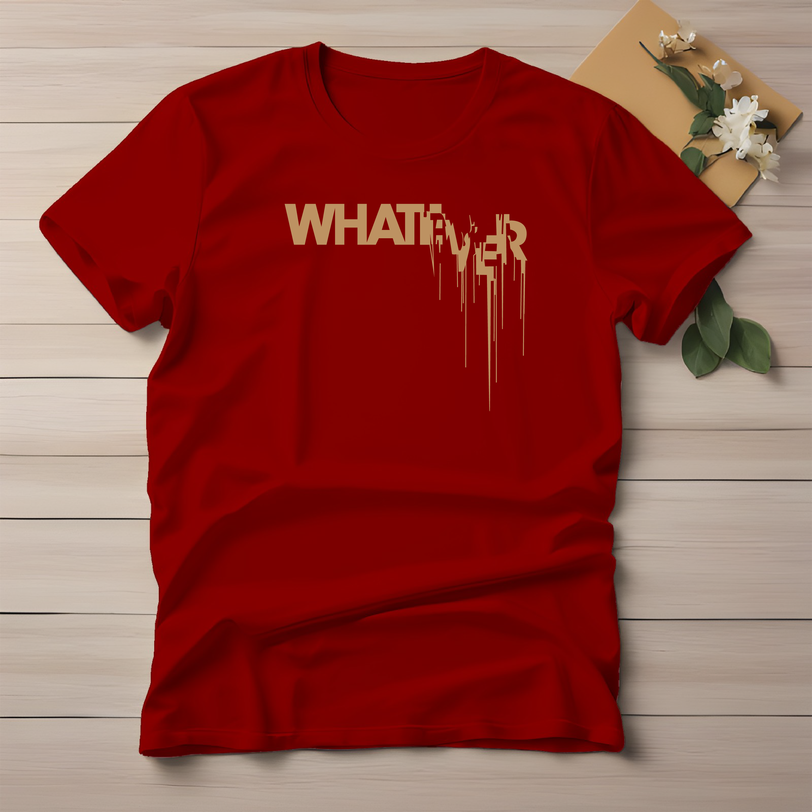 Half Sleeve t-shirt print WHATEVER